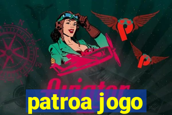 patroa jogo
